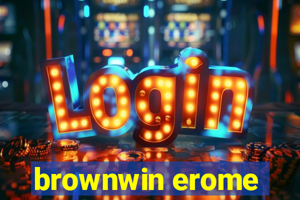 brownwin erome